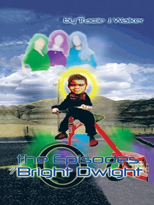 cover image of The Episodes of Bright Dwight